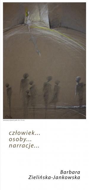 Barbara Zielińska-Jankowska - katalog wystawy "człowiek... osoby... narracje..." GSW "Chłodna 20" - Suwałki